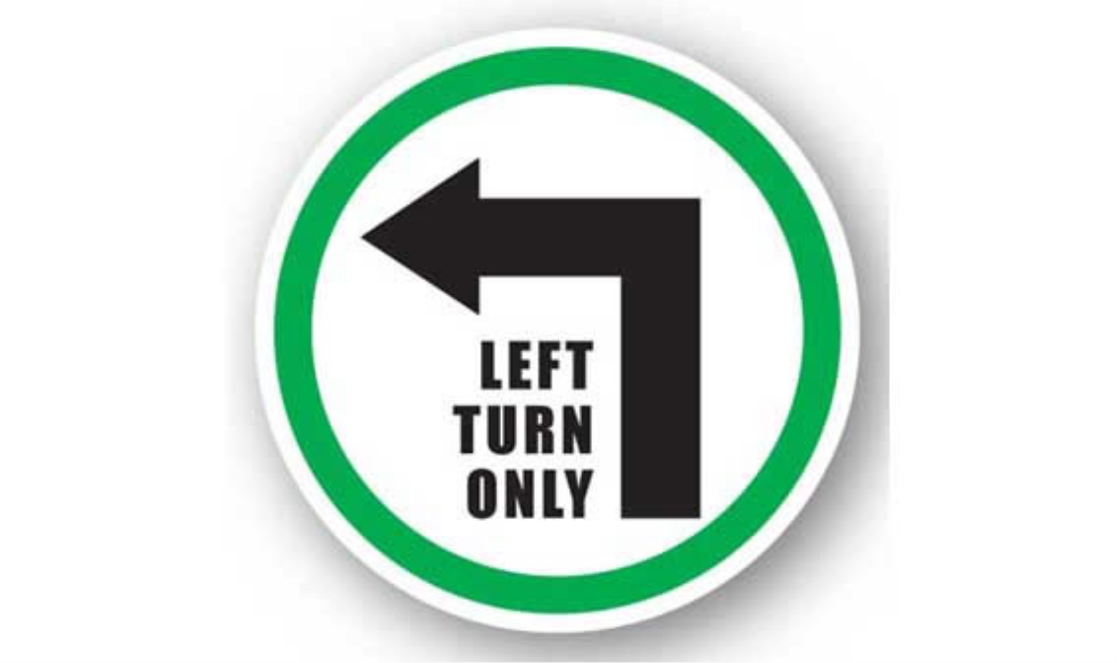 20" CIRCLE SIGNS -  Circle Sign - Left Turn Only - LS-SIGN 400 #0285 -UEN