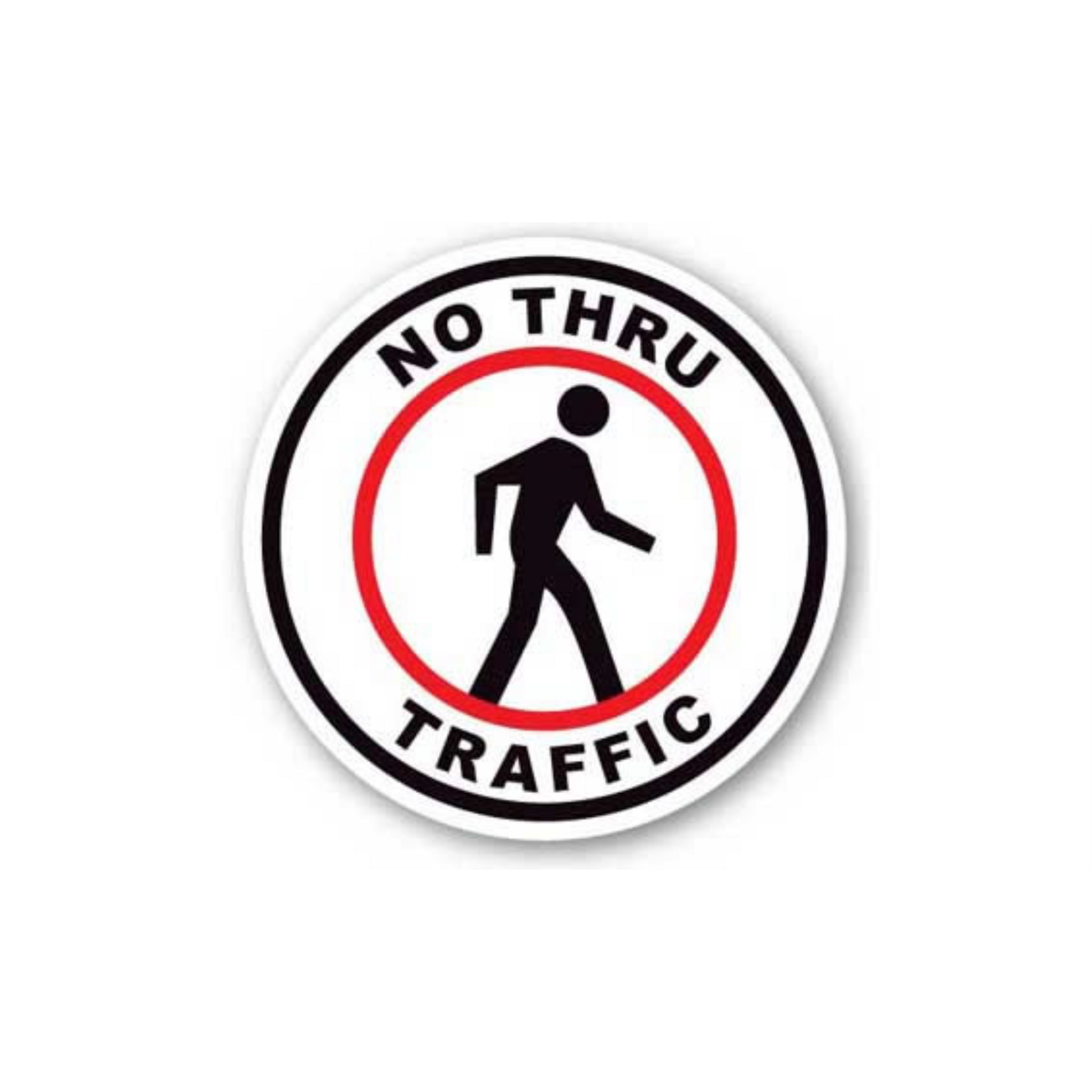 20" CIRCLE SIGNS - Circle Sign - No Thru Traffic - LS-SIGN 400 #1827 -UEN