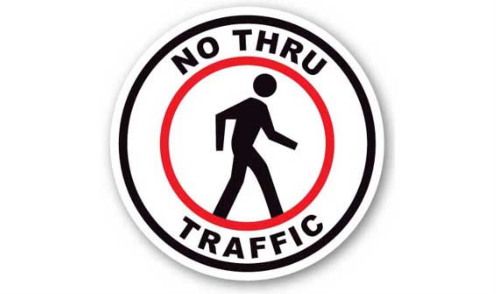 17" CIRCLE SIGNS -  Circle Sign - No Thru Traffic - LS-SIGN 289 #6086 -UEN