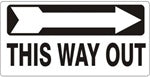 RIGHT ARROW THIS WAY OUT