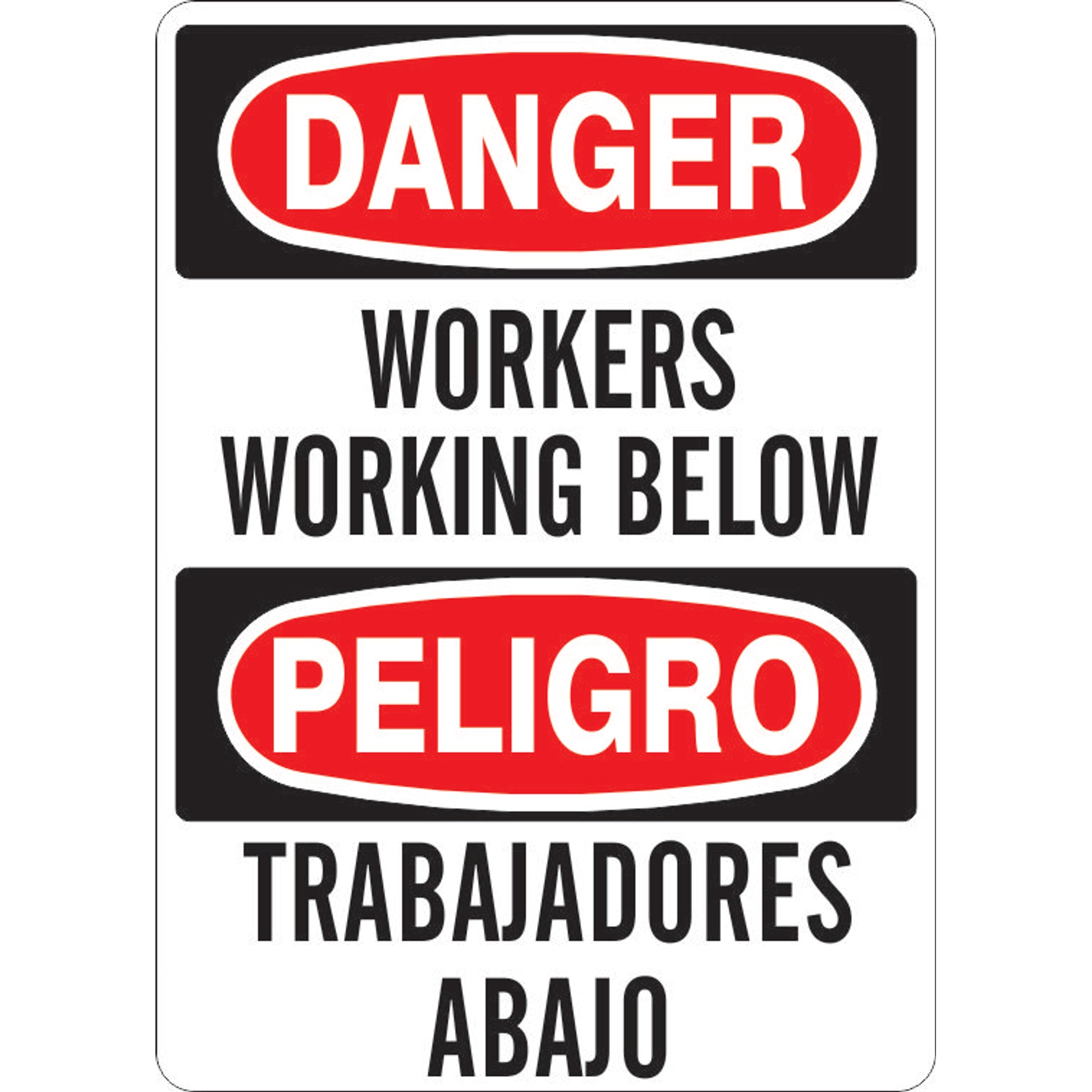 WORKERS WORKING BELOW  TRABAJADORES ABAJO  - DANGER SIGN - WORKERS WORKING BELOW  TRABAJADORES ABAJO  - DANGER SIGN, 20X14, Adhesive Vinyl