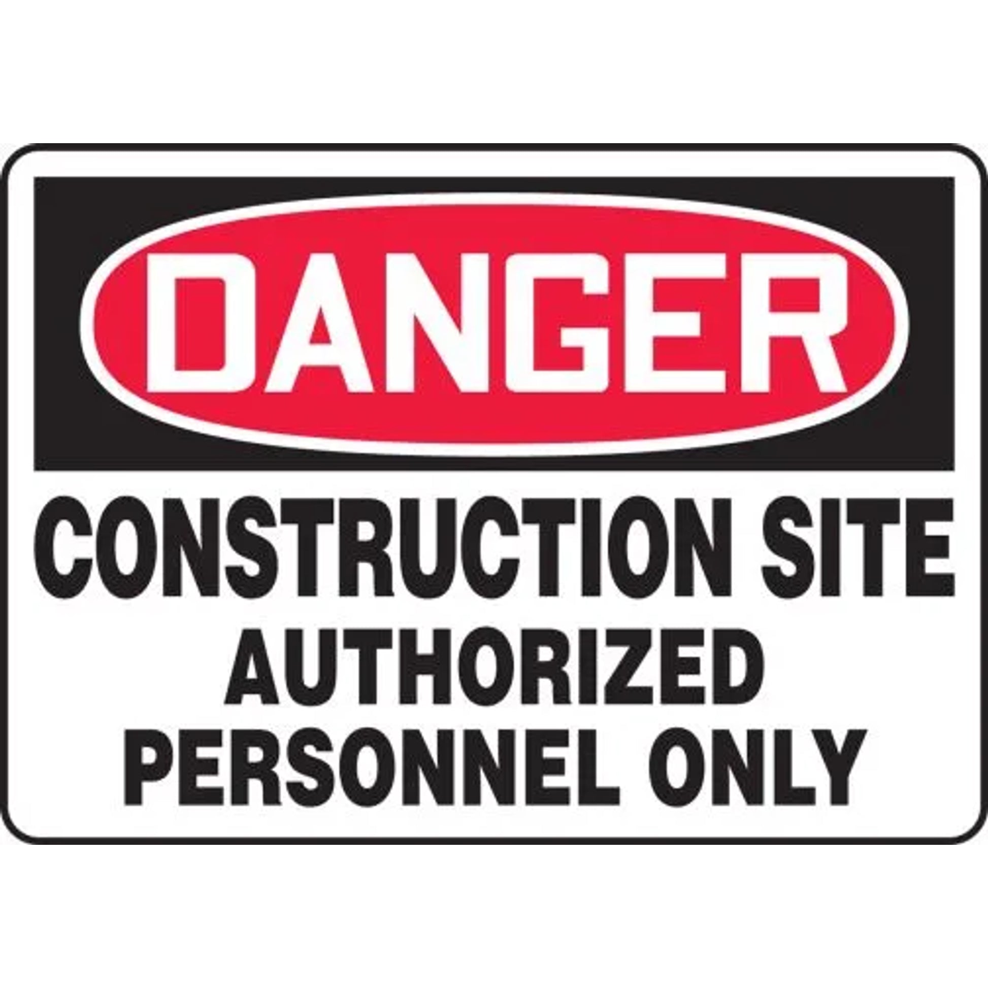 Danger: Construction Site Authorized Personnel Only -10X14 -Rigid Plastic - D247RB