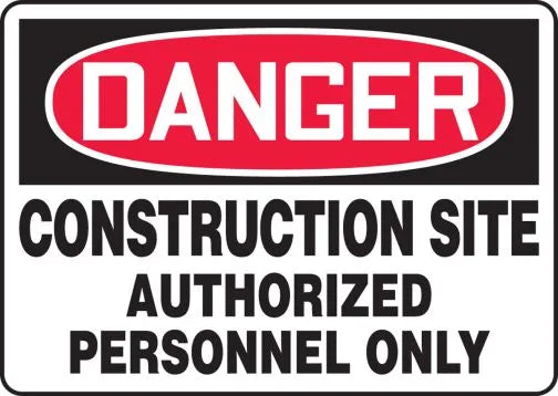 Danger: Construction Site Authorized Personnel Only -10X14 -Rigid Plastic - D247RB