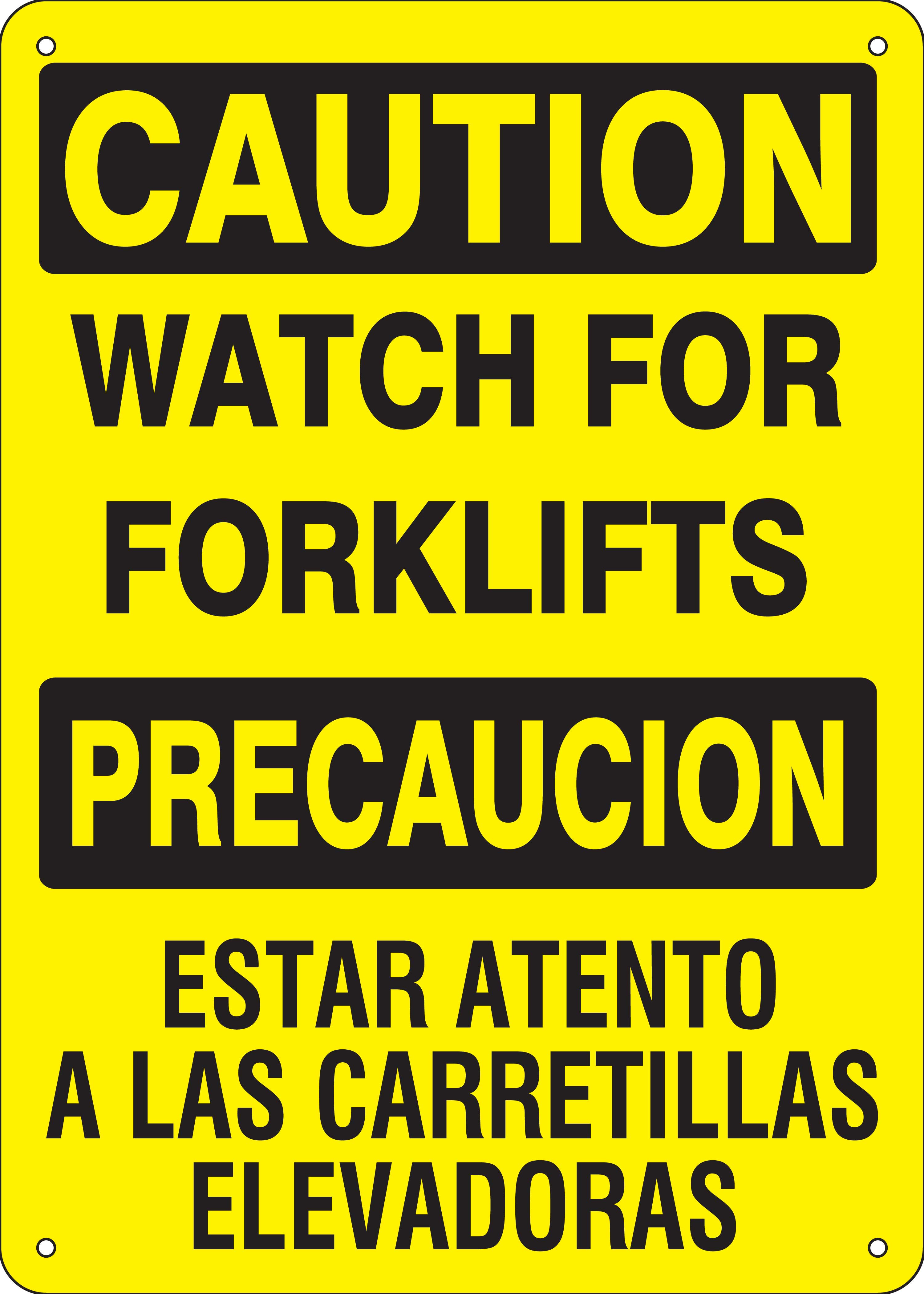 WATCH FOR FORKLIFTS PRECAUCION ESTAR ATENTO A LAS CARRETILLAS ELEVADORASCAUTION SIGN - WATCH FOR FORKLIFTS PRECAUCION ESTAR ATENTO A LAS CARRETILLAS ELEVADORASCAUTION SIGN, 20X14, Adhesive Vinyl