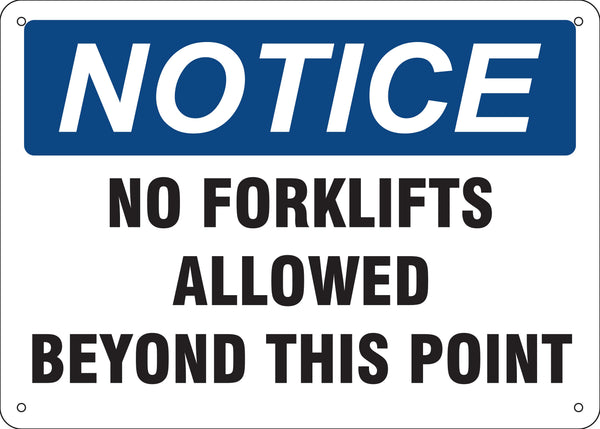 NO FORKLIFTS ALLOWED BEYOND THIS POINT - NOTICE SIGN
