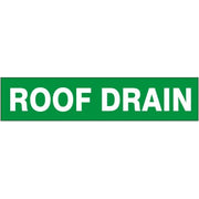ROOF DRAIN - PIPE MARKER - ROOF DRAIN - PIPE MARKER, 3X24, Adhesive Vinyl