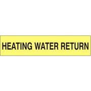 HEATING WATER RETURN - PIPE MARKER - HEATING WATER RETURN - PIPE MARKER, 3X24, Adhesive Vinyl