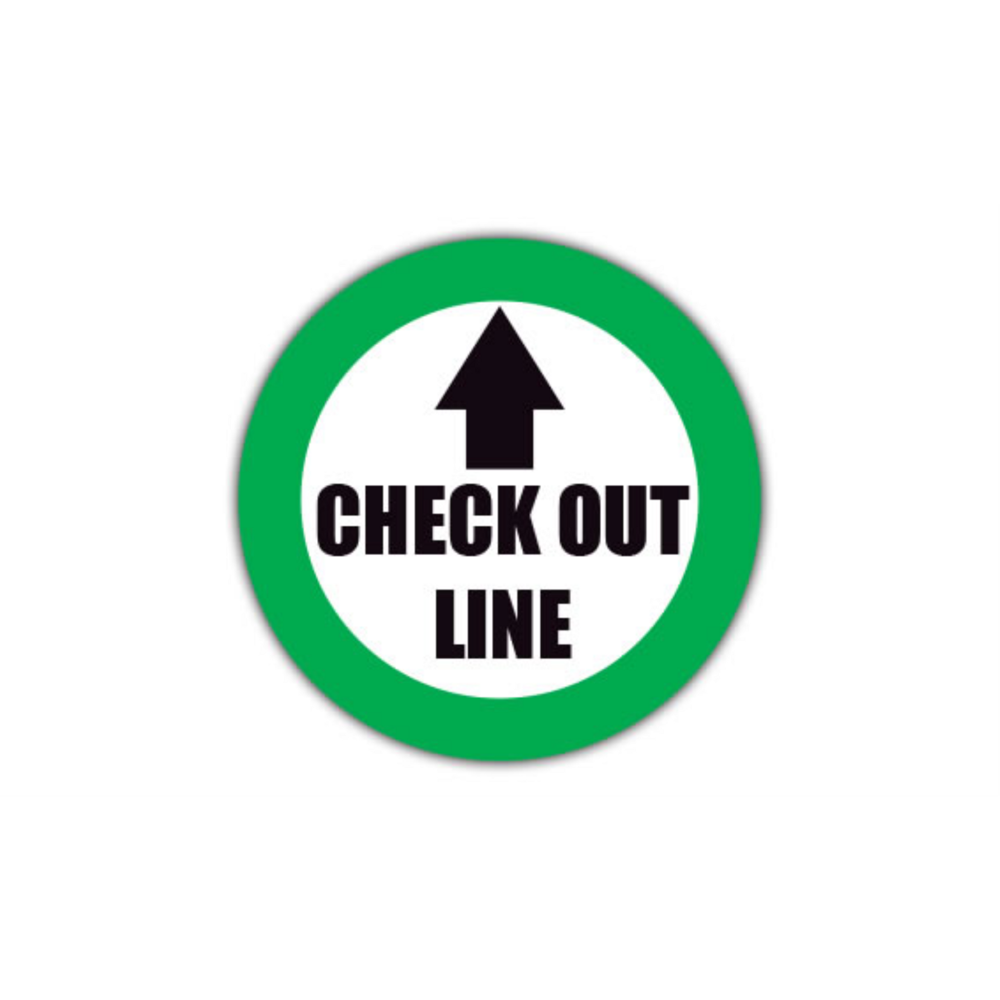 32" CIRCLE SIGNS - Circle Sign - Check Out Line - DSV-SIGN 1024 #1518 -UEN