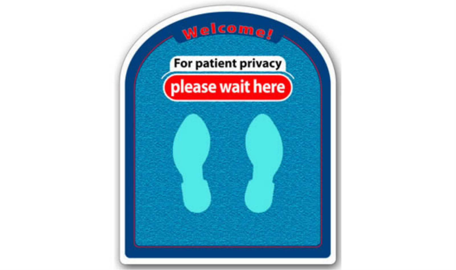 24" x 20" RECTANGLE SIGNS -  Rectangle Sign - Welcome! For Patient Privacy Please Wait Here - LS-SIGN 480 #2220 -UEN