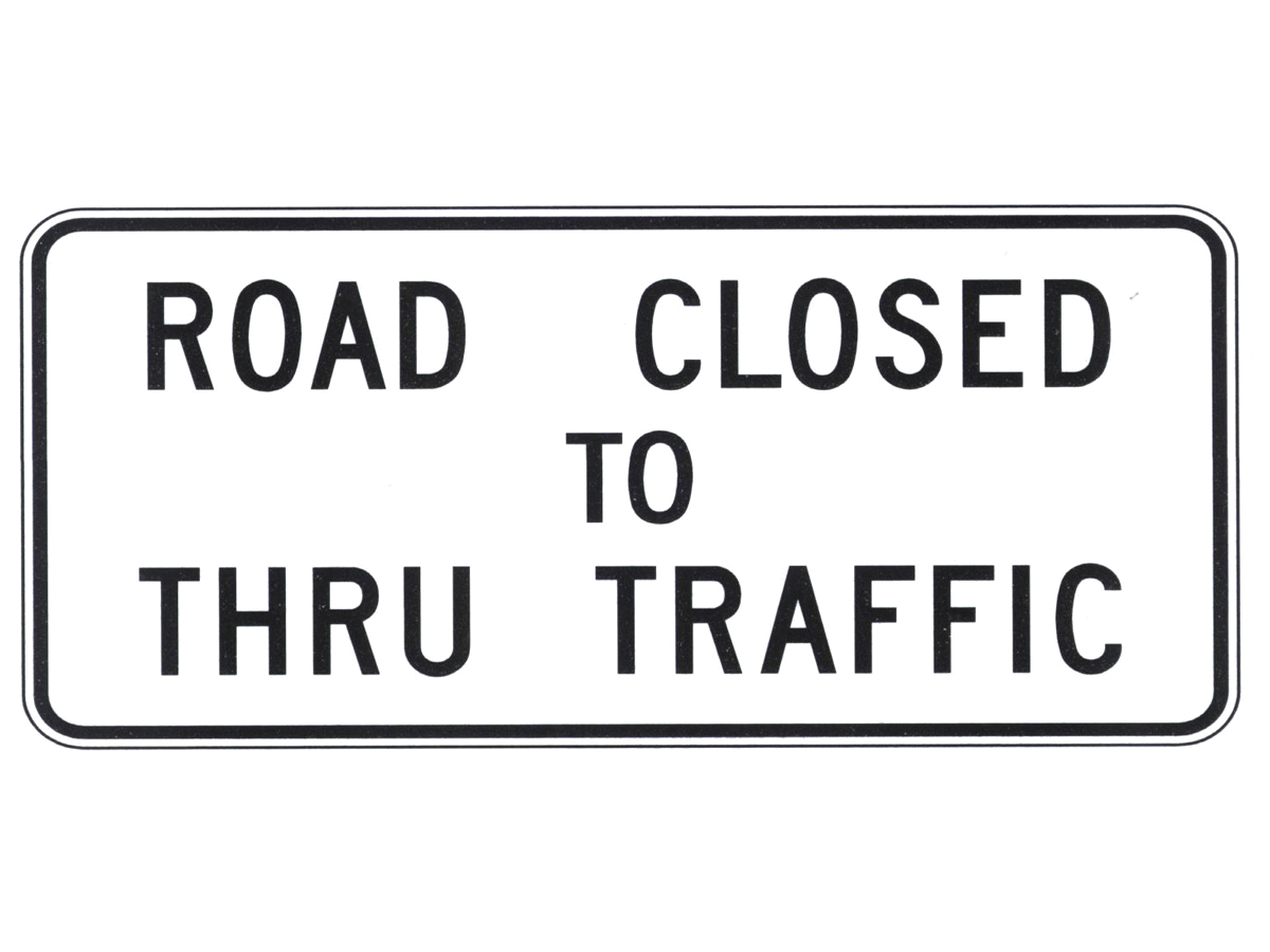 ROAD CLOSED TO THRU TRAFFIC - REGULATORY TRAFFIC SIGN - ROAD CLOSED TO THRU TRAFFIC - REGULATORY TRAFFIC SIGN, 30X60, Aluminum (.080) EGP Reflective