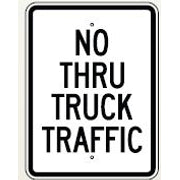 NO THRU TRUCK TRAFFIC - REGULATORY TRAFFIC SIGN - NO THRU TRUCK TRAFFIC - REGULATORY TRAFFIC SIGN, 24X18, Aluminum (.080) EGP Reflective