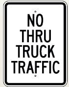 NO THRU TRUCK TRAFFIC - REGULATORY TRAFFIC SIGN