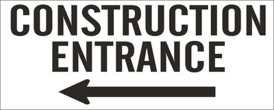 CONSTRUCTION ENTRANCE WITH ARROW POINTING LEFT- REINFORCED WHITE VINYL WITH
