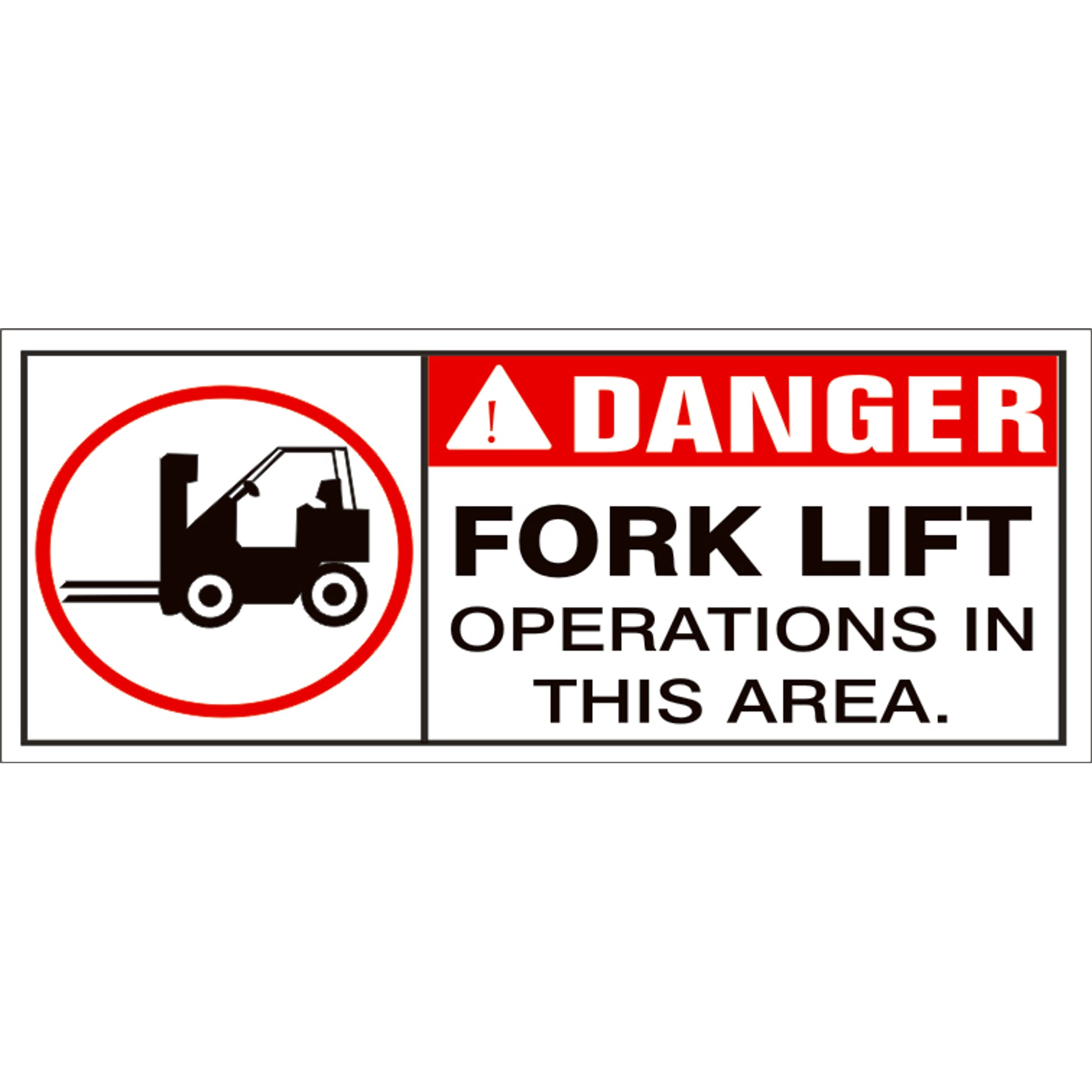 DANGER FORK LIFT OPERATIONS IN THIS AREA WITH PICTO FORKLIFT - DANGER FORK LIFT OPERATIONS IN THIS AREA WITH PICTO FORKLIFT, 48x120, Banner