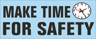 MAKE TIME FOR SAFETY WITH PICTO OF CLOCK - REINFORCED WHITE