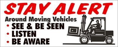 STAY ALERT AROUND MOVING VEHICLES SEE & BE SEEN LISTEN BE