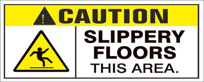 CAUTION SLIPPERY FLOORS THIS AREA WITH PICTO - REINFORCED WHITE VINYL