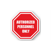 16" OCTAGON SIGNS -  Octagon Sign - Authorized Personnel Only - DSV-SIGN 256 #0038 -UEN
