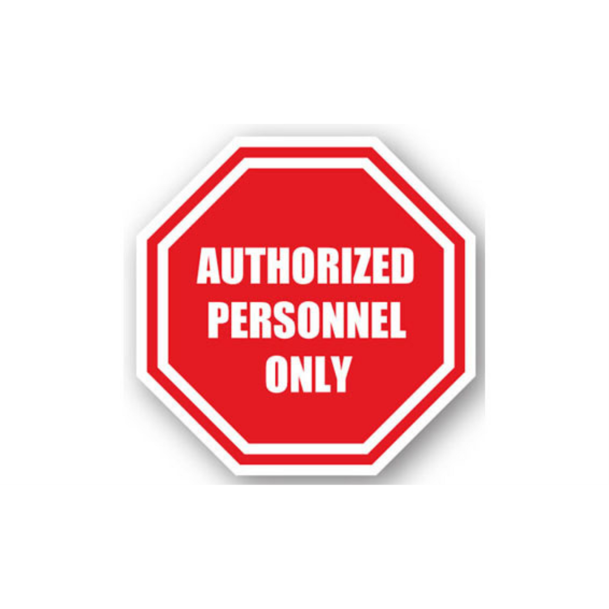 16" OCTAGON SIGNS -  Octagon Sign - Authorized Personnel Only - DSV-SIGN 256 #0038 -UEN