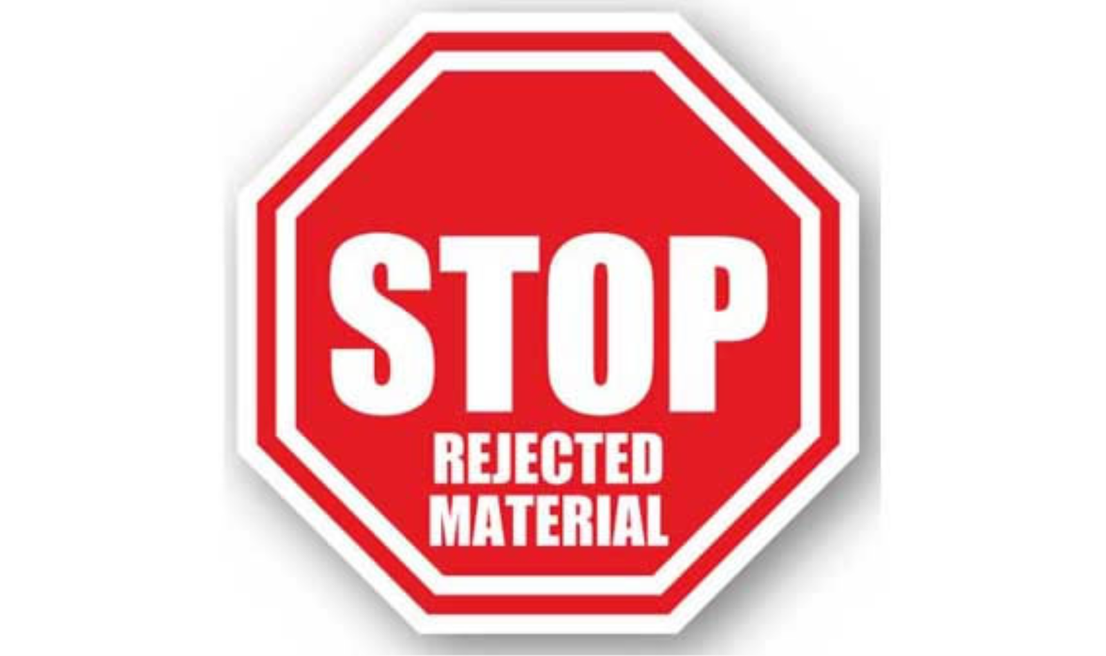 16" OCTAGON SIGNS -  Octagon Sign - Stop Rejected Materials - DSV-SIGN 256 #0938 -UEN