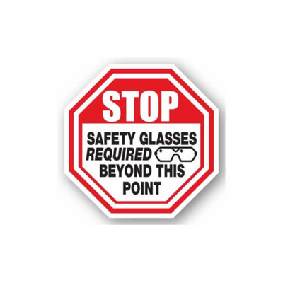 17" OCTAGON SIGNS - Octagon Sign - Stop Safety Glasses REQUIRED Beyond This Point - LS-SIGN 289 #4011 -UEN
