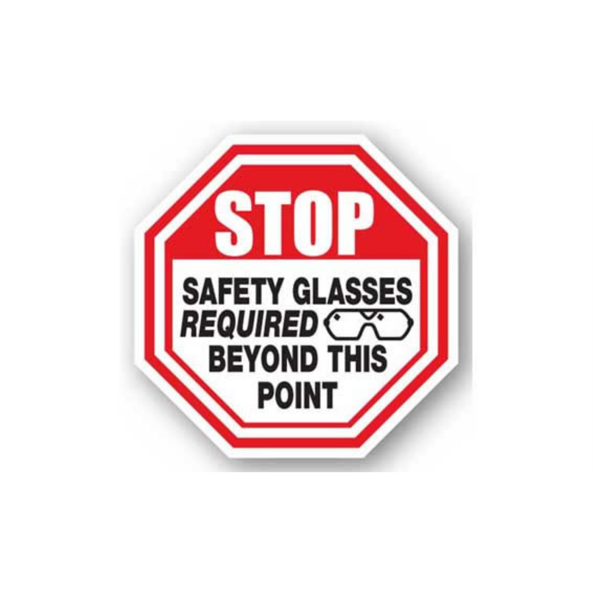 16" OCTAGON SIGNS -  Octagon Sign - Stop Safety Glasses REQUIRED Beyond This Point - LS-SIGN 256 #0914 -UEN