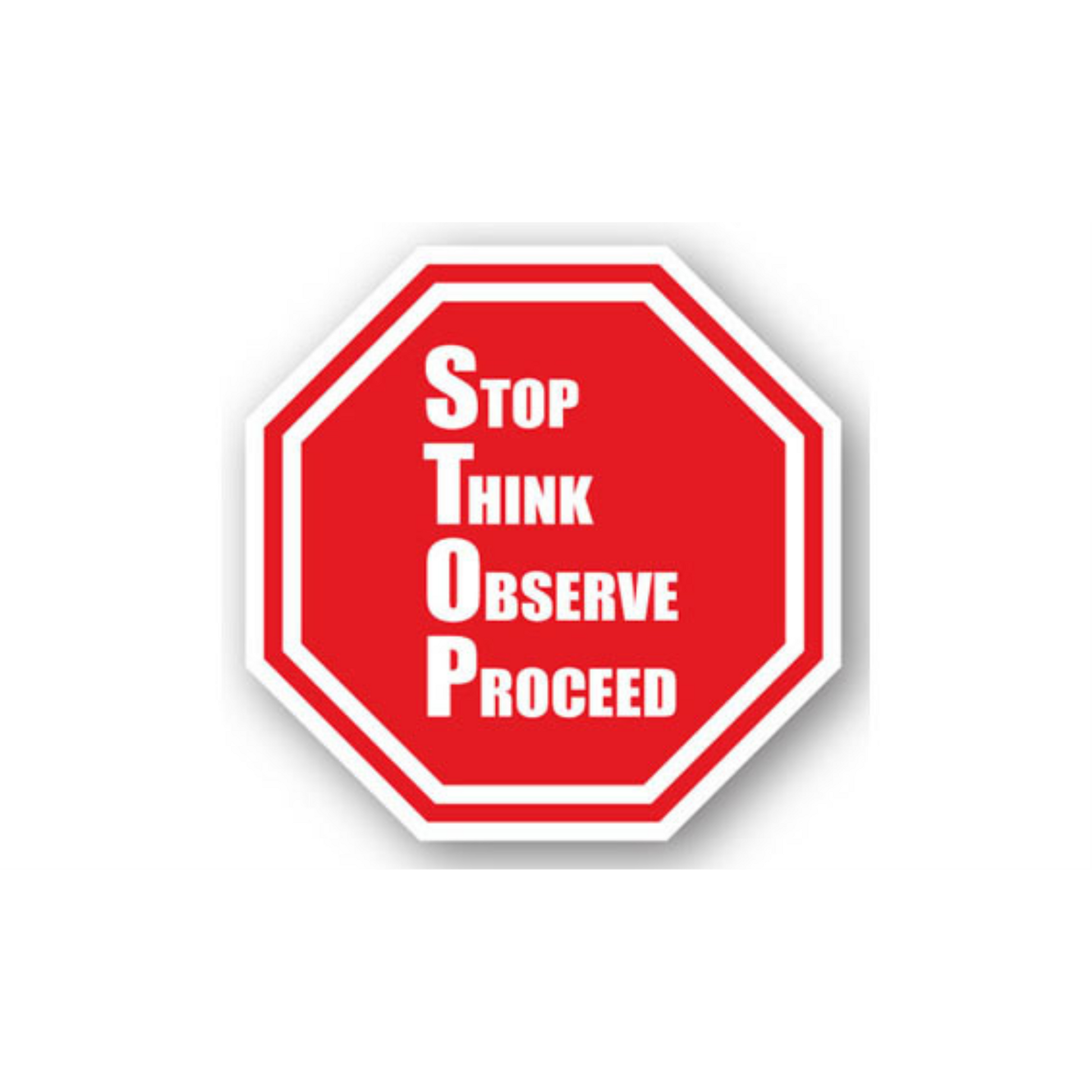 24" OCTAGON SIGNS - Octagon Sign - Stop Think Observe Proceed - LS-SIGN 576 #0022 -UEN
