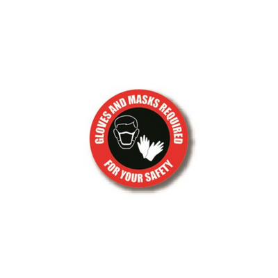 6" CIRCLE SIGNS -  Circle Sign "Gloves And Mask Required For Your Safety" - LS-SIGN 36 #0732 -UEN