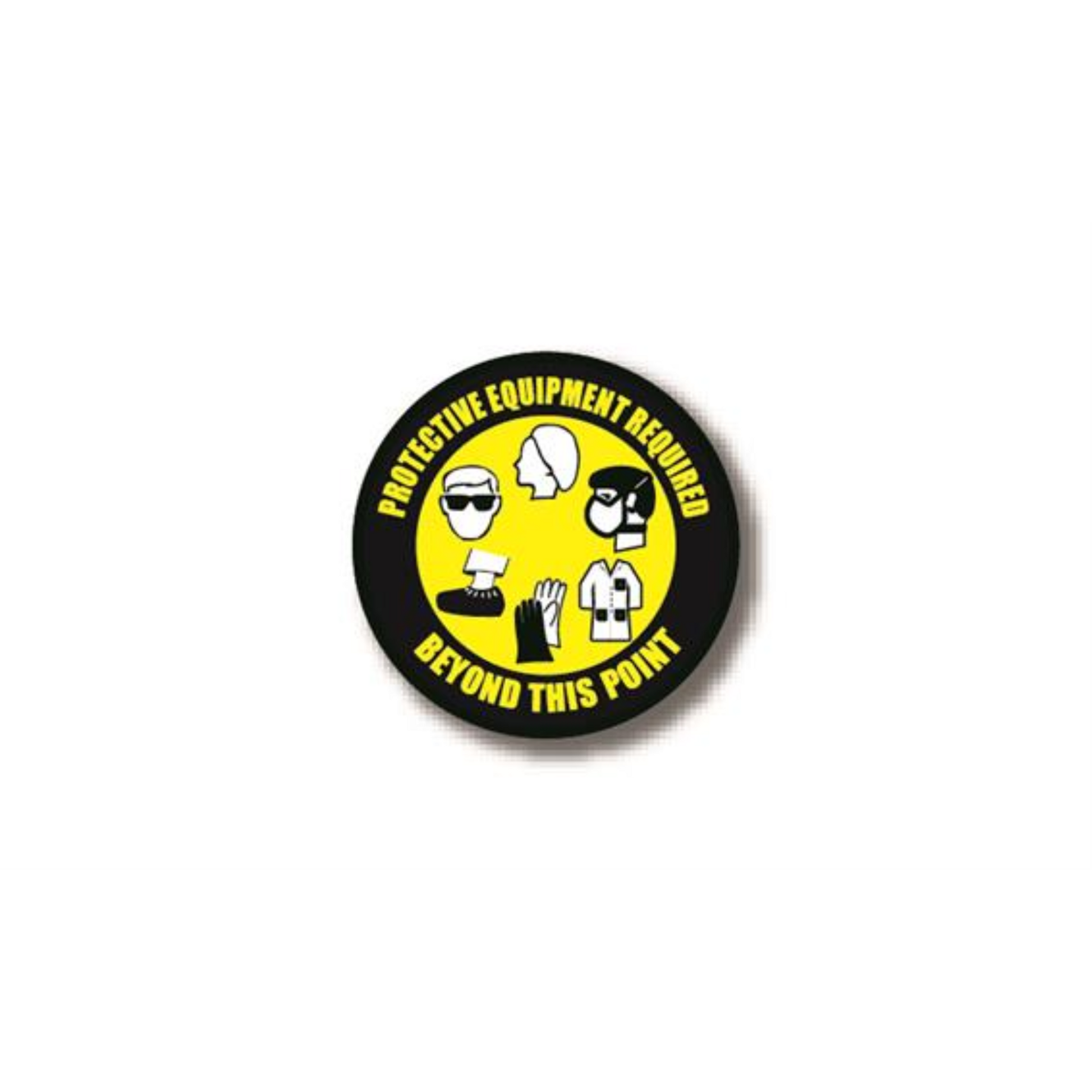 17" CIRCLE SIGNS - Circle Sign - Protective Equipment Required Beyond This Point - LS-SIGN 289 #6073 -UEN