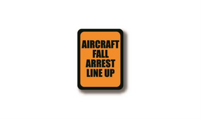 30" x 21" RECTANGLE SIGNS - Rectangle Sign - AIRCRAFT FALL ARREST LINE UP - LS-SIGN 630 #2329 -UEN