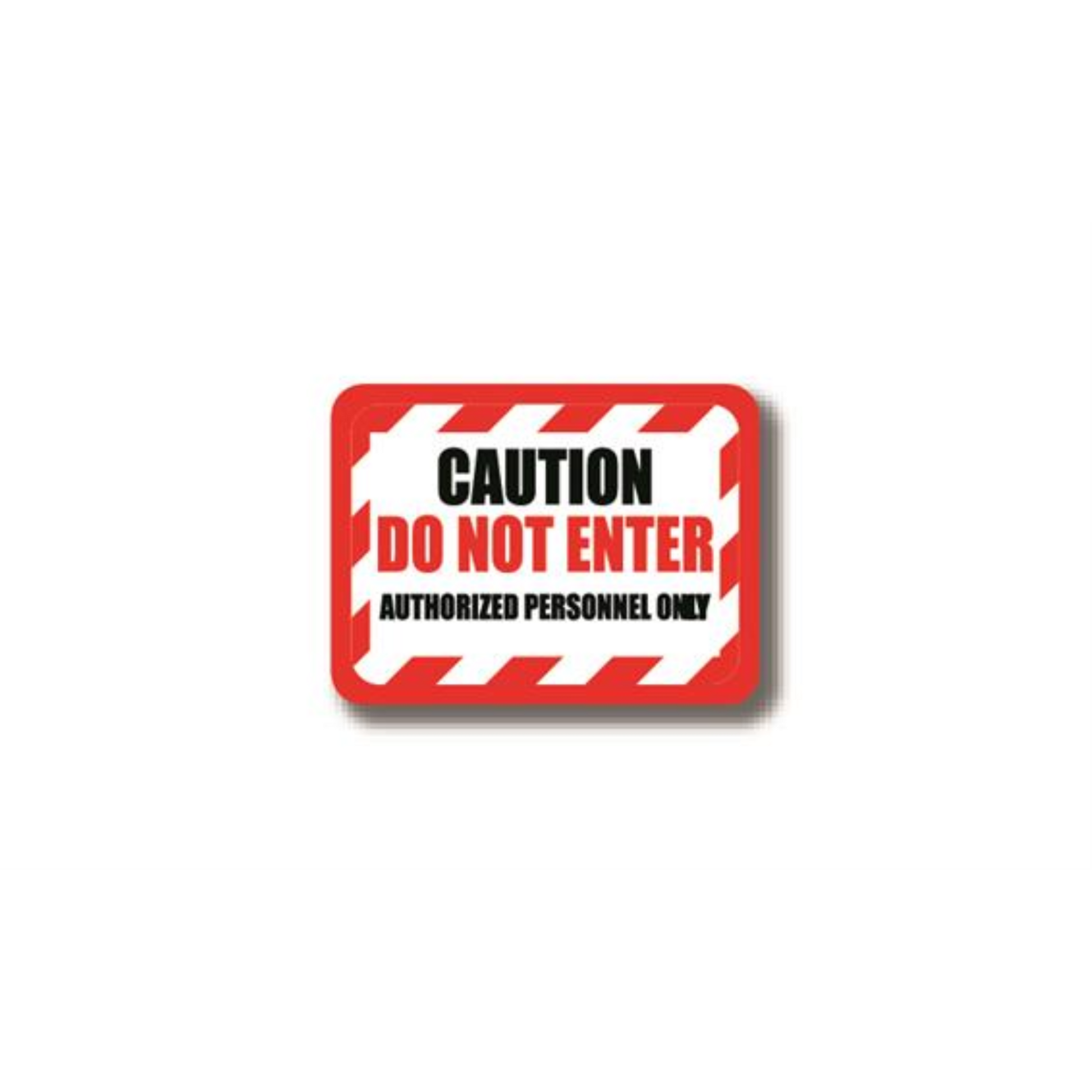 36" x 27" RECTANGLE SIGNS - Rectangle Sign - CAUTION DO NOT ENTER Authorized Personel Only - LS-SIGN 972 #2384 -UEN
