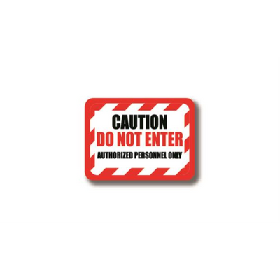 50" x 32" RECTANGLE SIGNS -  Rectangle Sign - CAUTION DO NOT ENTER Authorized Personel Only - LS-SIGN 1600 #2385 -UEN