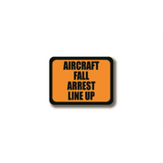 50" x 32" RECTANGLE SIGNS -  Rectangle Sign - AIRCRAFT FALL ARREST LINE UP - DSV-SIGN 1600 #2397 -UEN