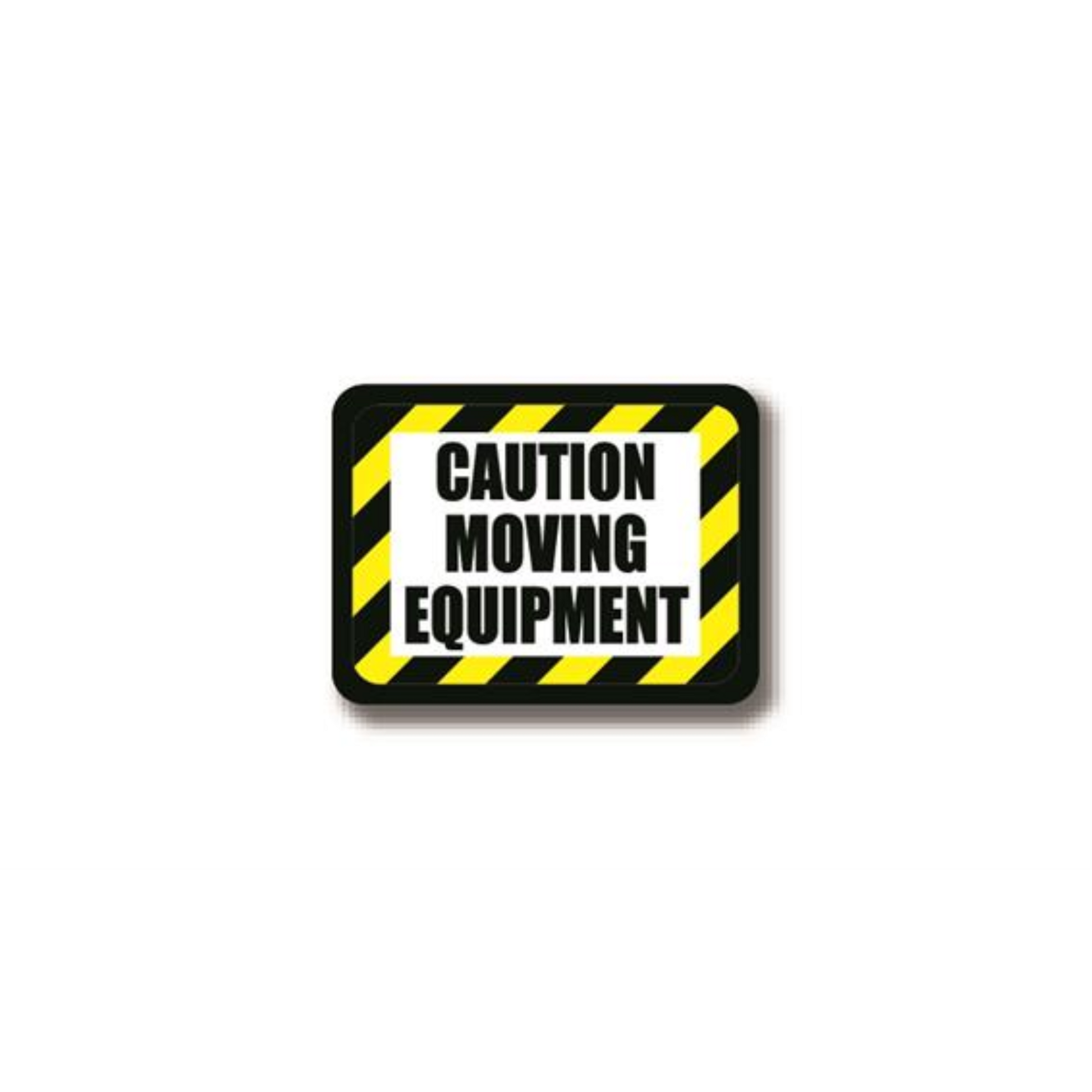 12" x 9" RECTANGLE SIGNS - Rectangle Sign - CAUTION MOVING EQUIPMENT - DSV-SIGN 108 #2399 -UEN