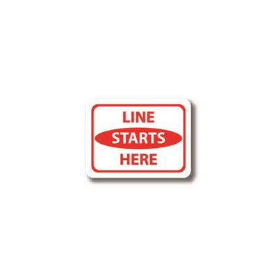 30" x 21" RECTANGLE SIGNS - Rectangle Sign "Line Starts Here" - LS-SIGN 630 #2960 -UEN