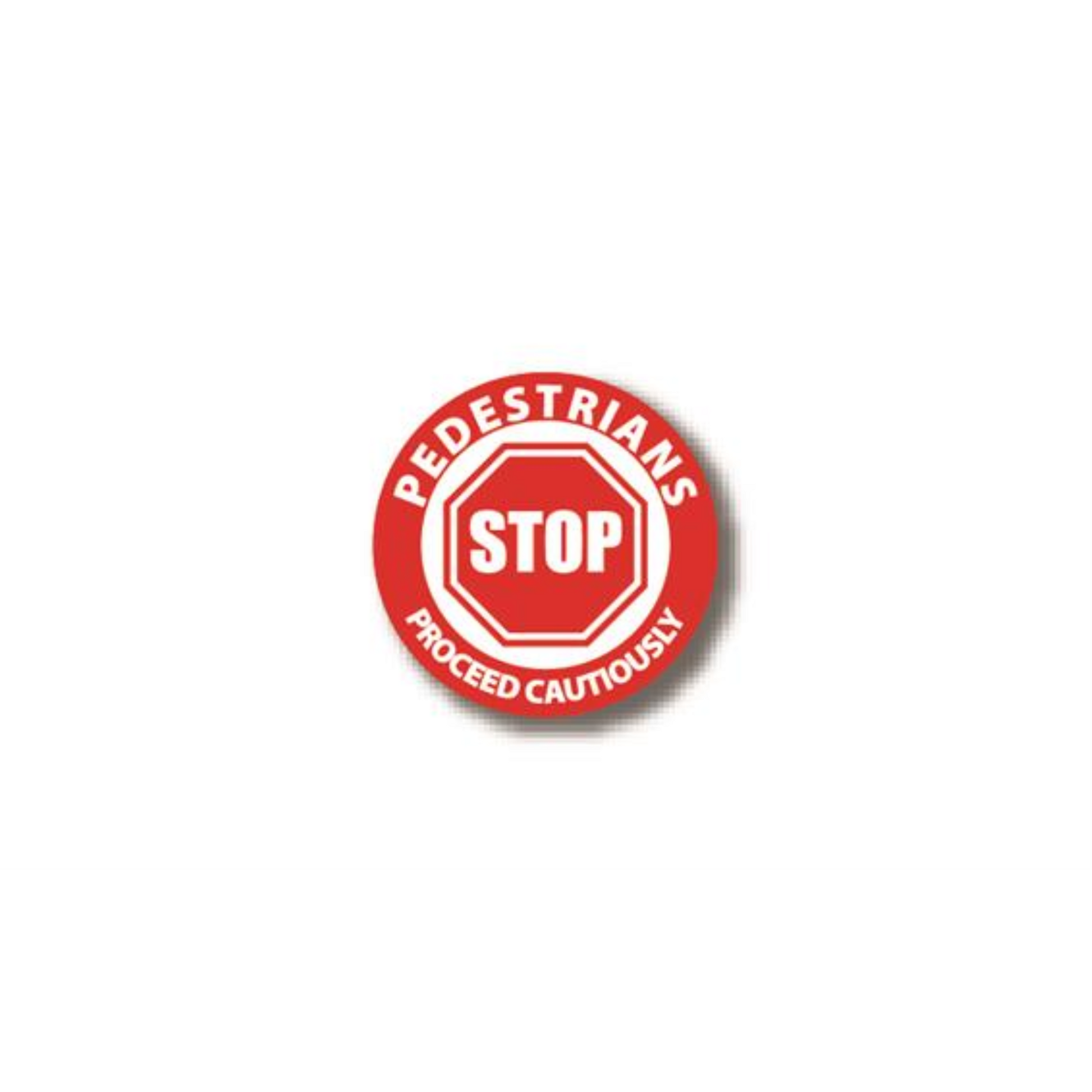 30" CIRCLE SIGNS -  Circle Sign - STOP: Pedestrians Proceed Cautiously - DSV-SIGN 900 #3006 -UEN