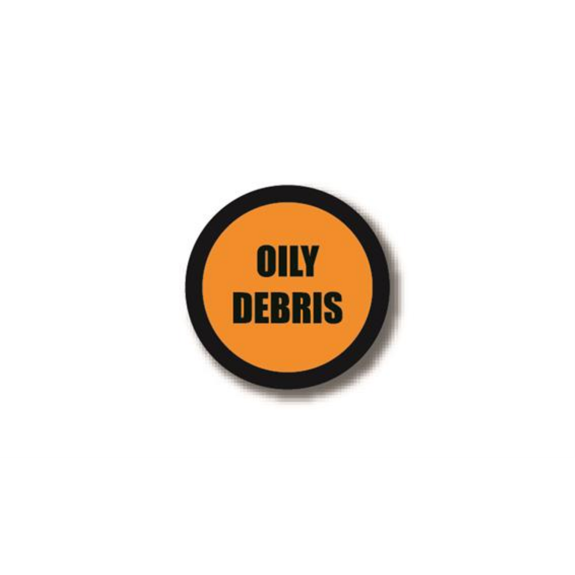 32" CIRCLE SIGNS - Circle Sign - OILY DEBRIS - DSV-SIGN 1024 #3049 -UEN