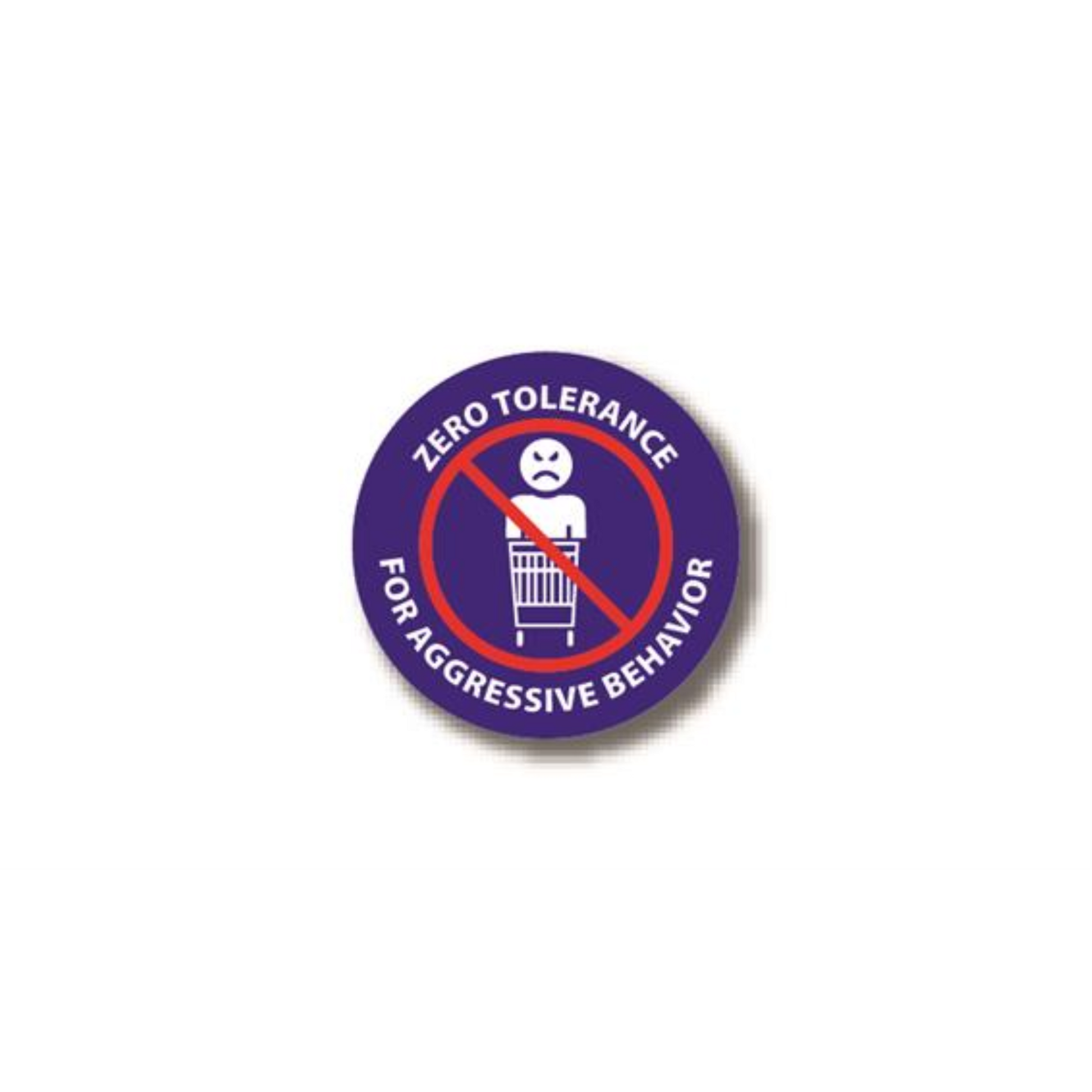 4" CIRCLE SIGNS - Circle Sign "Zero Tolerance For Aggressive Behavior" - LS-SIGN 16 #3967 -UEN