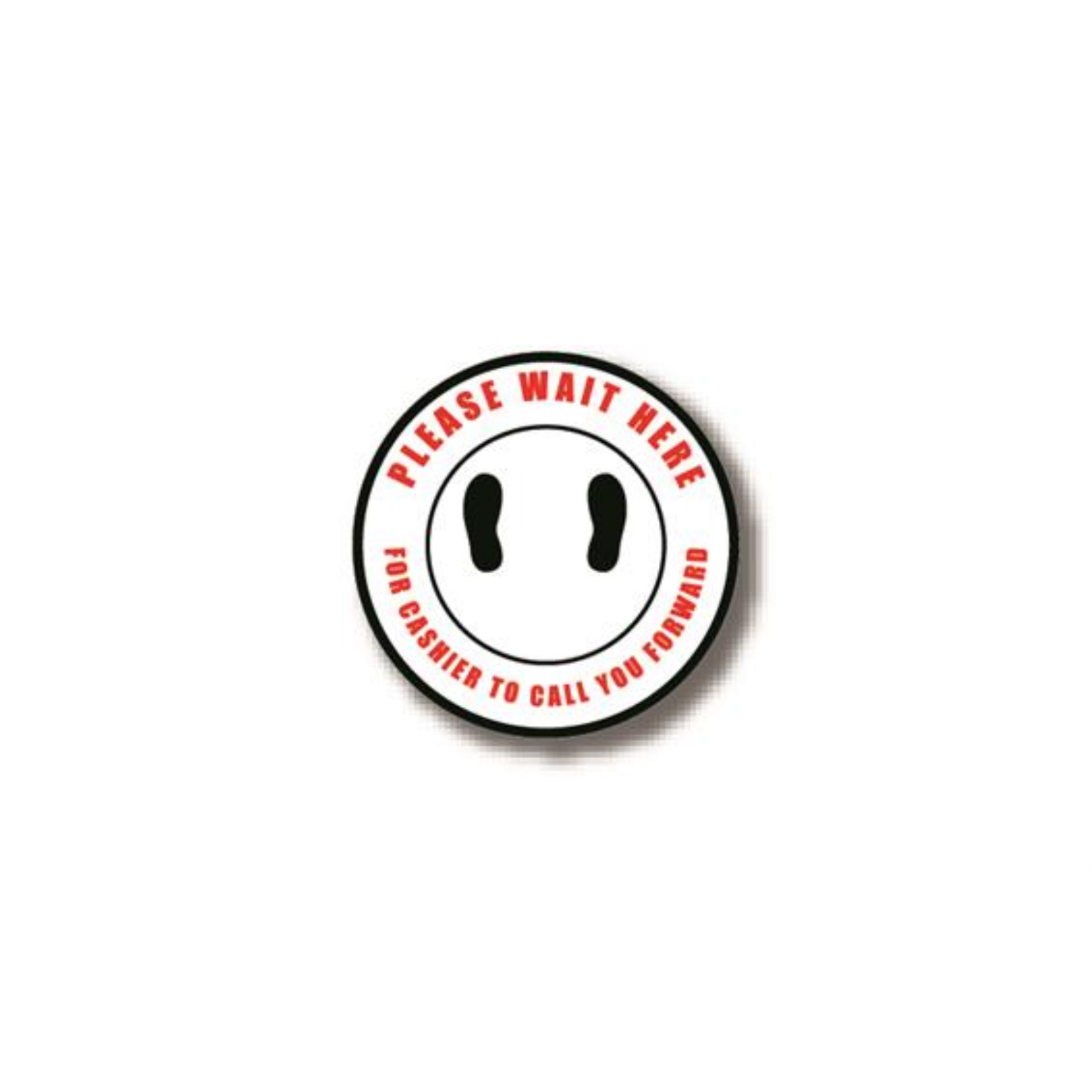 32" CIRCLE SIGNS -  Circle Sign "Please Wait Here For Cashier To Call You Forward" - DSV-SIGN 1024 #6110 -UEN