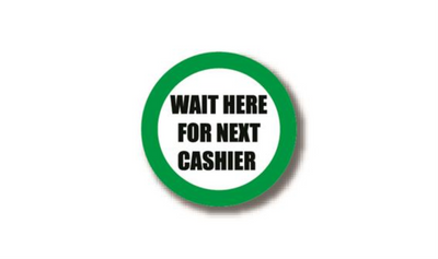 17" CIRCLE SIGNS - Circle Sign "Wait Here For Next Cashier" - LS-SIGN 289 #6151 -UEN