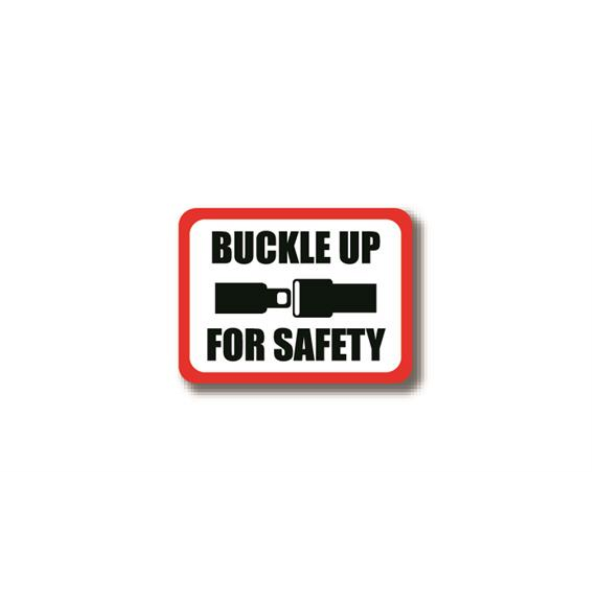 30" x 21" RECTANGLE SIGNS -  Rectangle Sign - Buckle Up For Safety - DSV-SIGN 630 #2157 -UEN