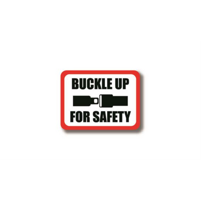 30" x 21" RECTANGLE SIGNS -  Rectangle Sign - Buckle Up For Safety - DSV-SIGN 630 #2157 -UEN