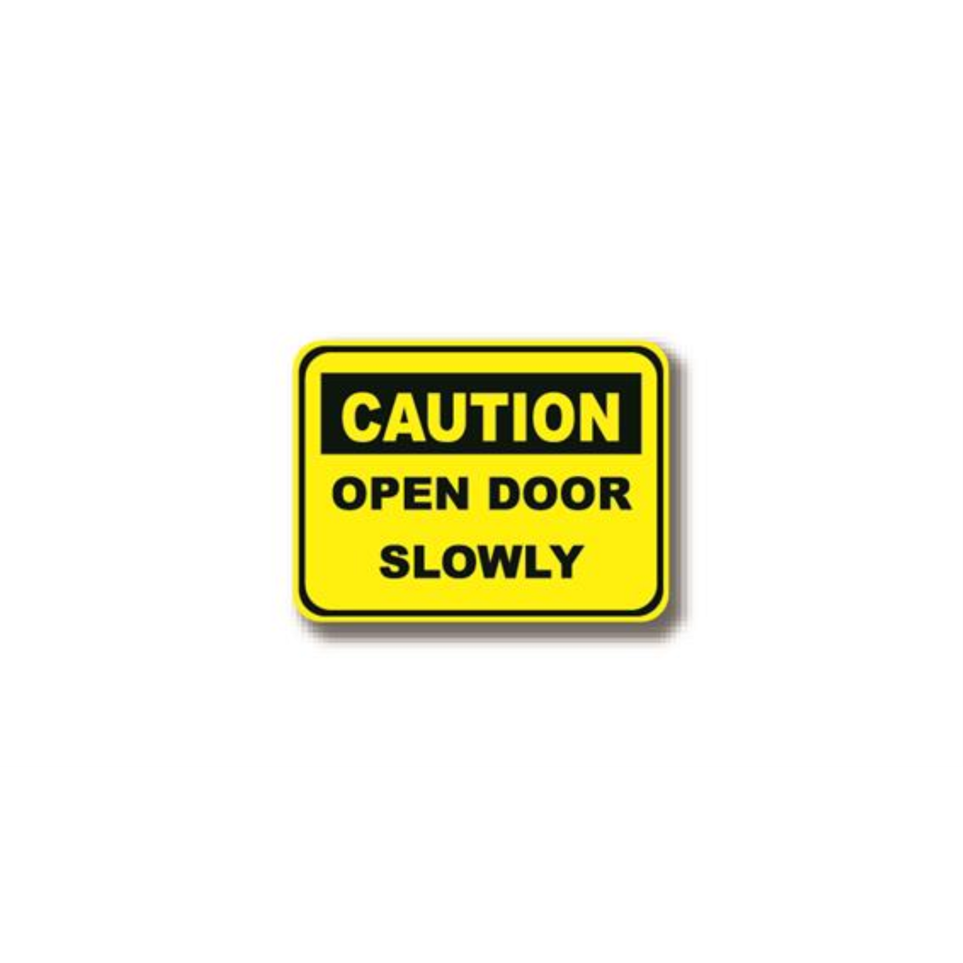 12" x 9" RECTANGLE SIGNS -  Rectangle Sign - Caution Open Door Slowly - LS-SIGN 108 #2160 -UEN