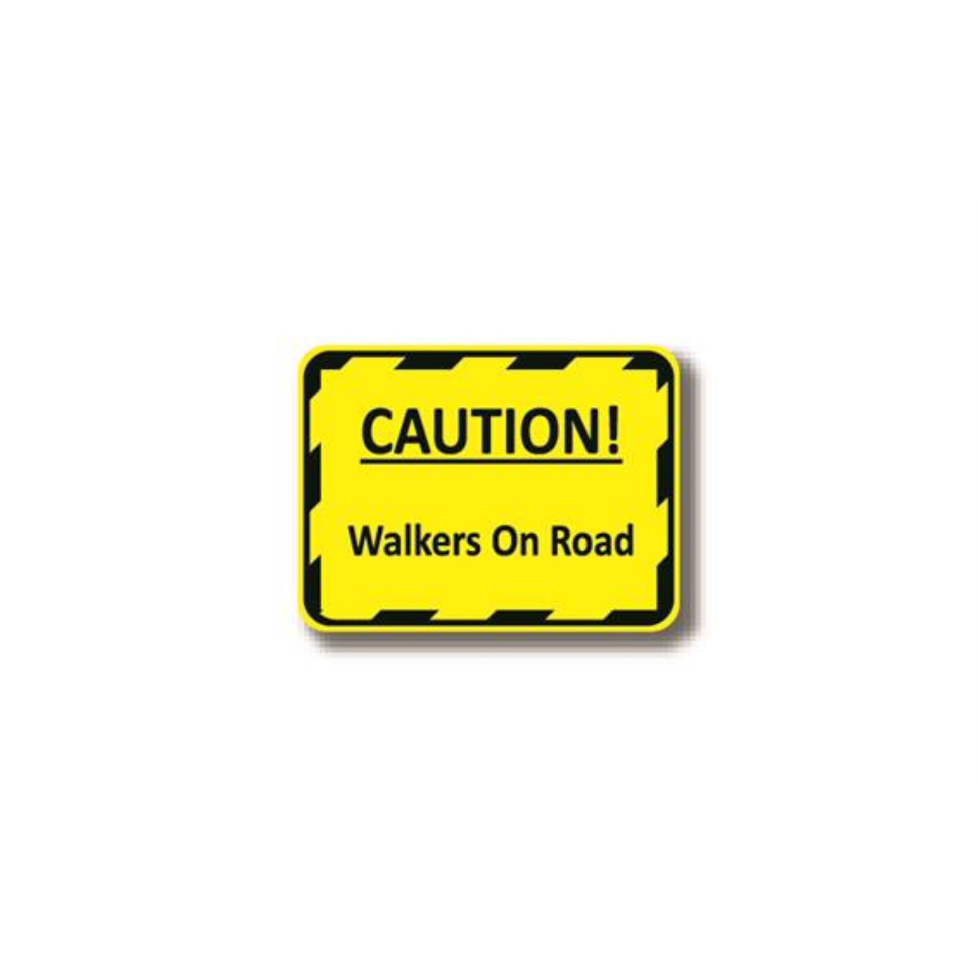 12" x 9" RECTANGLE SIGNS - Rectangle Sign - Caution! Walkers On Road - LS-SIGN 108 #2165 -UEN