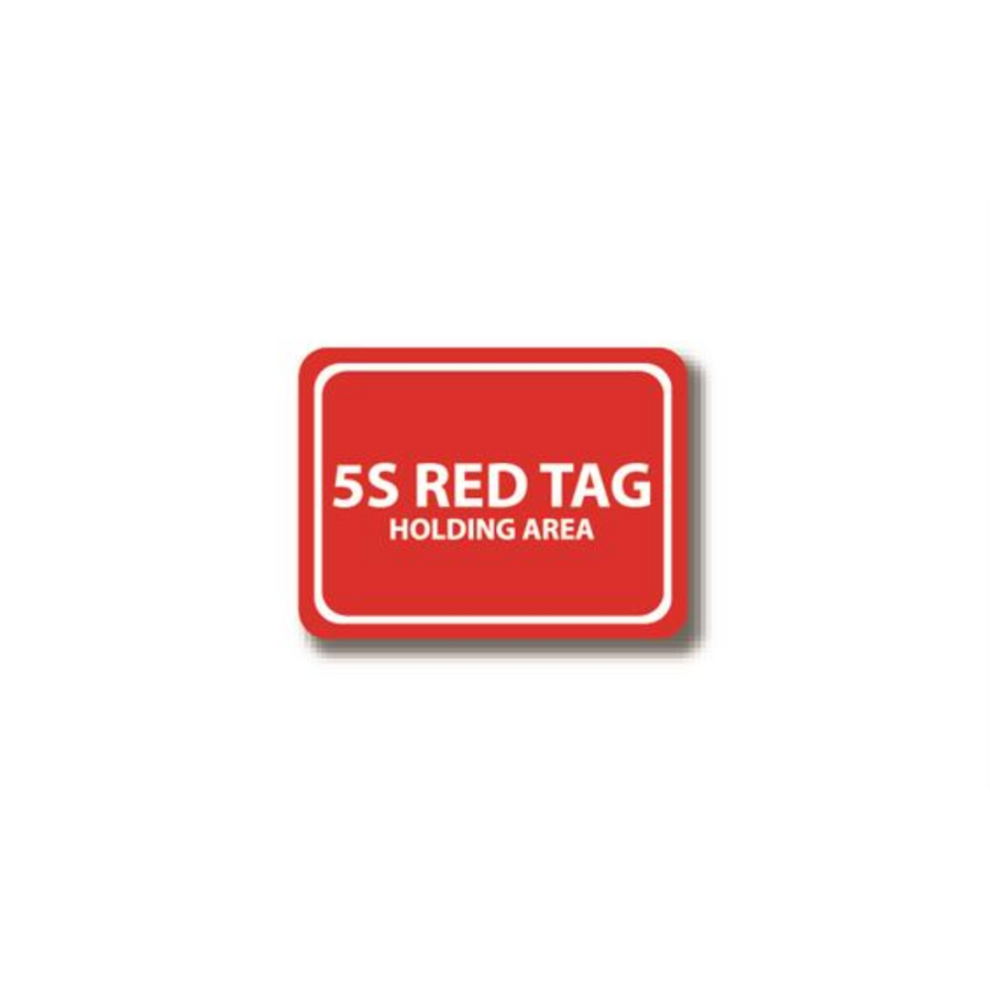 12" x 12" RECTANGLE SIGNS -  Rectangle Sign - 5S Red Tag Holding Area - DSV-SIGN 144 #7045 -UEN
