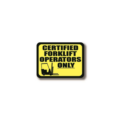 36" x 27" RECTANGLE SIGNS - Rectangle Sign - Certified Forklift Operators Only - LS-SIGN 972 #2259 -UEN