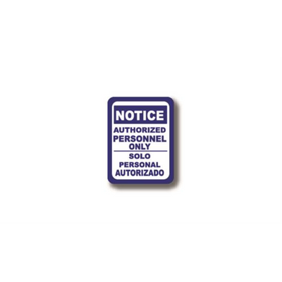 24" x 18" RECTANGLE SIGNS -  Rectangle Sign - Notice Authorized Personnel Only - DSV-SIGN 432 #0412 -UEN