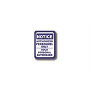 30" x 21" RECTANGLE SIGNS -  Rectangle Sign - Notice Authorized Personnel Only - DSV-SIGN 630 #0413 -UEN