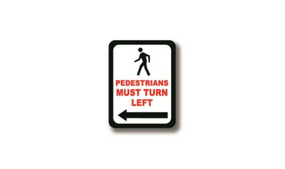 50" x 32" RECTANGLE SIGNS - Rectangle Sign - Pedestrians Must Turn Left - LS-SIGN 1600 #0430 -UEN