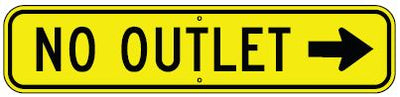 NO OUTLET RIGHT ARROW - WARNING TRAFFIC SIGN